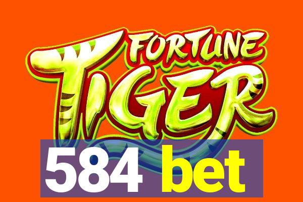 584 bet